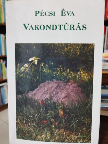 P�csi �va - Vakondt�r�s