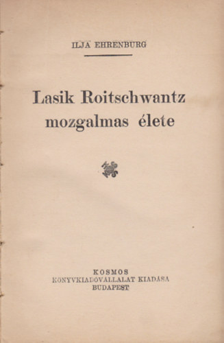 Ilja Ehrenburg - Lasik Roitschwantz mozgalmas lete