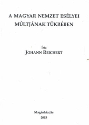 Johann Reichert - A magyar nemzet eslyei mltjnak tkrben