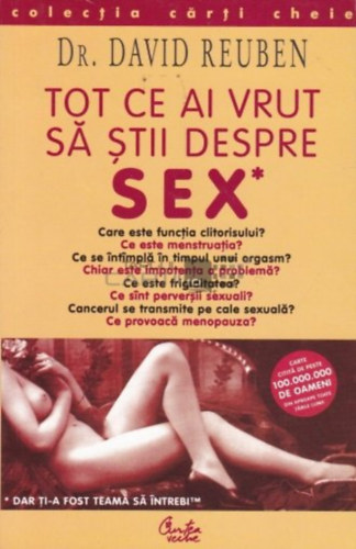 Dr. David Reuben - Tot ce ai vrut sa stii despre sex (Minden, amit tudni akartl a szexrl romn nyelven)