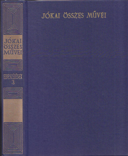 J�kai M�r - Elbesz�l�sek 3. (1851) - Kritikai kiad�s (J�kai M�r �sszes m�vei)