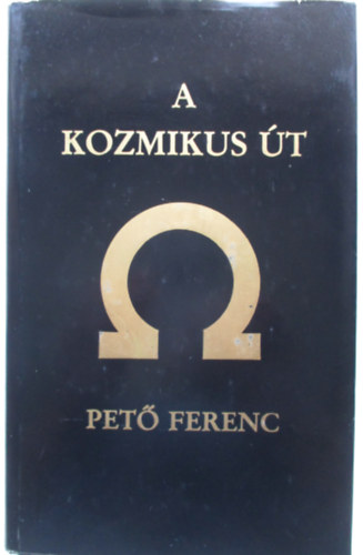 Pet� Ferenc - A Kozmikus �t