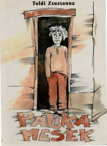 Toldi Zsuzsanna - Palika mes�k