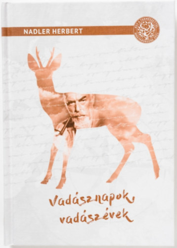 Nadler Herbert - Vad�sznapok, vad�sz�vek