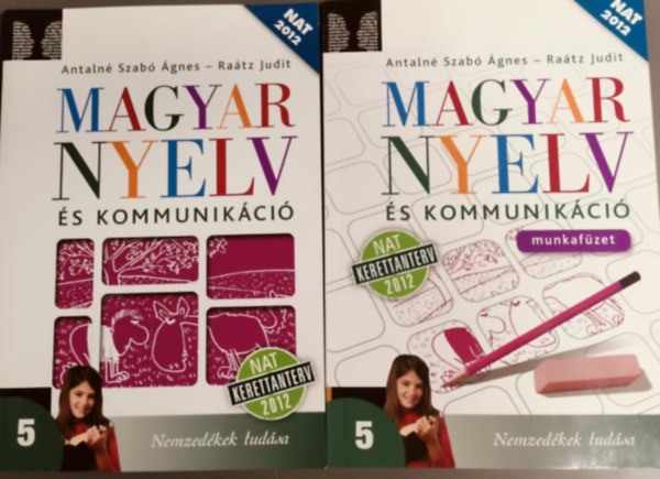 Antalné Szabó Ágnes dr.- Raátz Judit dr. - Magyar nyelv és kommunikáció 5 + Magyar nyelv és kommunikáció. Munkafüzet 5