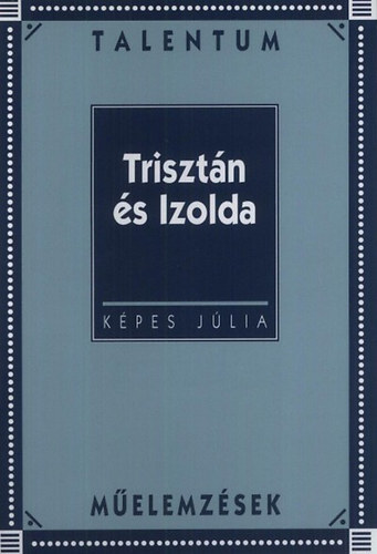 Képes Júlia - Trisztán és Izolda