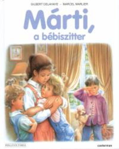 Gilbert Delahaye; Marcel Marlier - Márti, a bébiszitter