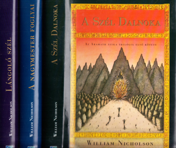 William Nicholson - Az Aramanth titka tril�gia I-III. (A Sz�l Dalnoka - A nagymester foglyai - L�ngol� sz�l)