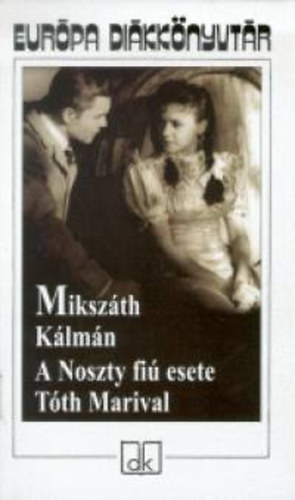 Miksz�th K�lm�n - A Noszty fi� esete T�th Marival - Eur�pa di�kk�nyvt�r