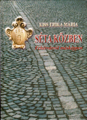 Kiss Erika M�ria - S�ta k�zben - Feh�rv�rr�l m�sk�ppen