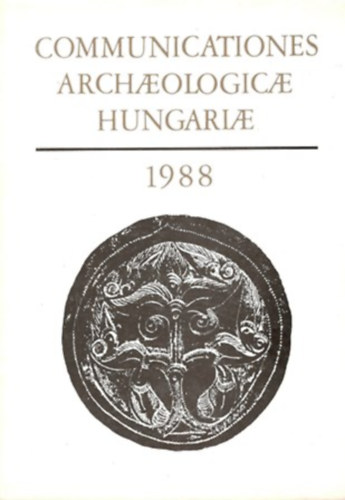 Nincs feltüntetve - Communicationes archaeologicae Hungariae 1988