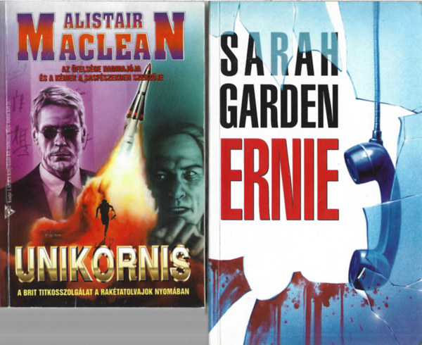 2 db k�nyv, Alistair Maclean: Unikornis, Sarah Garden: Ernie