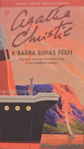 Szerz Agatha Christie Szerkeszt Katona gnes Fordt Pter gnes - A barna ruhs frfi   --  "Egy igazi rin nem botrnkozik meg, s nem csodlkozik semmin."
