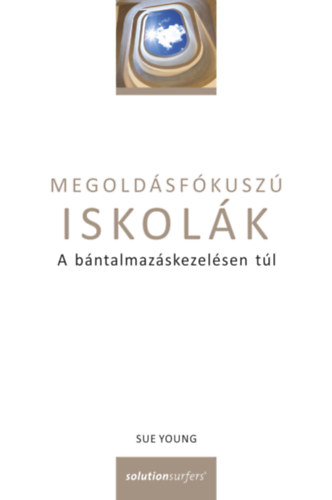 Sue Young - Megoldásfókuszú iskolák