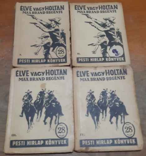 Max Brand - �lve vagy holtan I-IV: