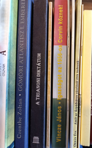 Joó Tibor, Bene Gábor, Dr. Kazár Lajos, Orbán Éva, Baják László, Vincze János, Széchenyi István, Jászi Oszkár Czenthe Zoltán - 12 kötet magyar történelem: A magyarok krónikája; A Monarchia jövője; Gömöri Atlantisz I. Emberek; A Trianoni diktátum; A Magyar Akadémia körül; Igazságot az 1956-os Corvin köznek; Szent István király és kora; Nimród bölcseinek je