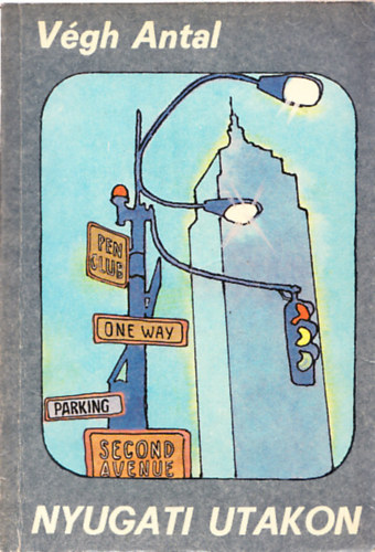 V�gh Antal - Nyugati utakon (Dedik�lt)