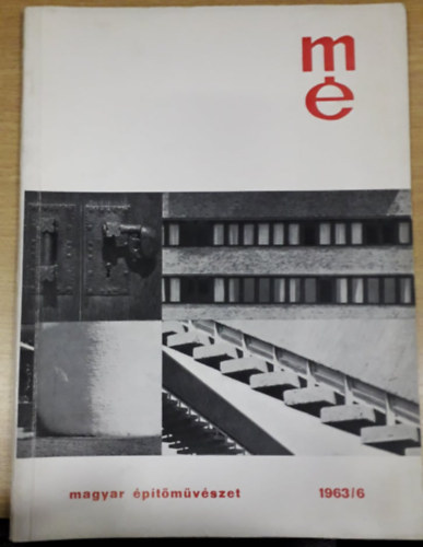 Magyar �p�t�m�v�szet 1963. / 6.