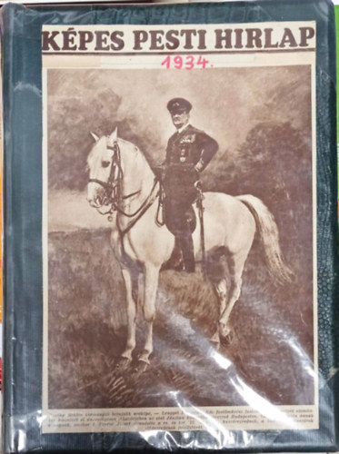 K�pes Pesti H�rlap 1934 teljes �vfolyam egybek�tve