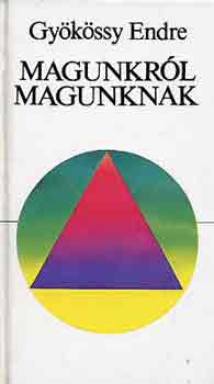 Dr. Gy�k�ssy Endre - Magunkr�l magunknak