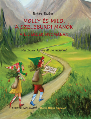 Babos Eszter - Molly s Milo, a szeleburdi mank - A lidrcek nyomban