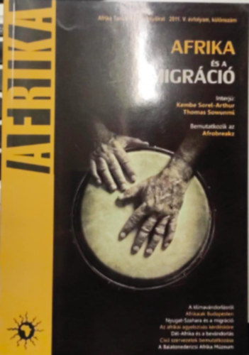 Besenyő János, Tarrósy István, Radics M. Péter, Lángh Júlia, Bumberák Maja Glied Viktor - Afrika és a migráció - afrika tanulmányok 2011.V.