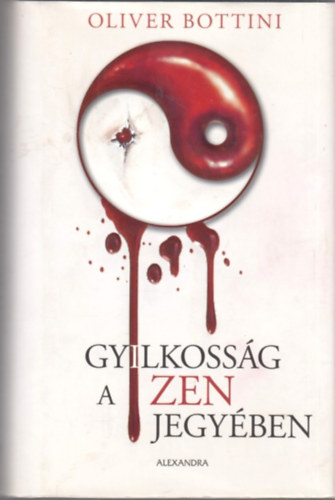 Oliver Bottini - Gyilkosság a Zen jegyében