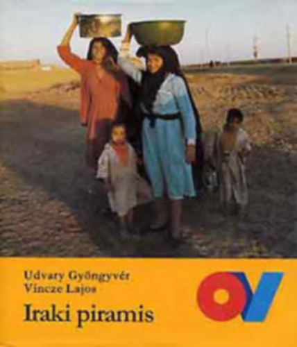 Udvary-Vincze - Iraki piramis