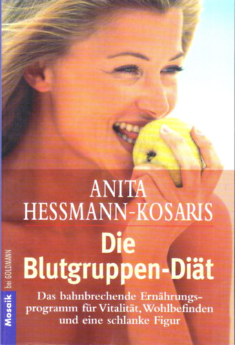 Anita Hessmann-Kosaris - Die Blutgruppen-Di�t