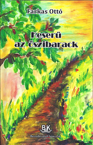 Farkas Ottó - Keserű az őszibarack