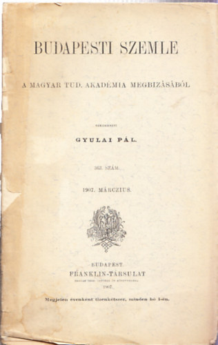 Gyulai Pl - Budapesti Szemle (A Magyar Tud. Akadmia Megbzsbl) 363. szm (1907. Mrcius)