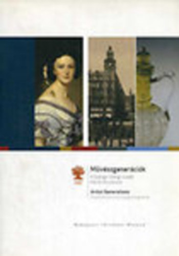 M�v�szgener�ci�k - A Gy�rgyi-Giergl csal�d h�rom �vsz�zada (Ki�ll�t�s a Budapesti T�rt�neti M�zeumban 2006. okt. - 2007. m�rc.)