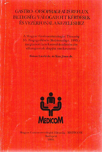 Dr.Simon L�szl�; Dr. Kiss J�nos - Gastro-Oesophagealis Reflux betegs�g