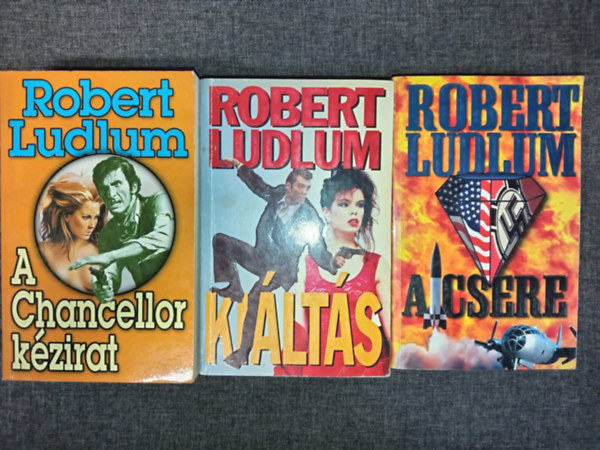 Robert Ludlum - (3db) Robert Ludlum akci�reg�ny: A Chancellor k�zirat + Ki�lt�s + A csere
