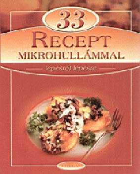 33 recept mikrohull�mmal - L�p�sr�l l�p�sre