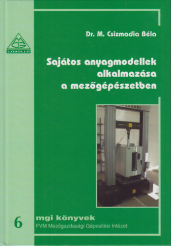 M. Csizmadia Bla - Sajtos anyagmodellek alkalmazsa a mezgpszetben - mgi knyvek 6