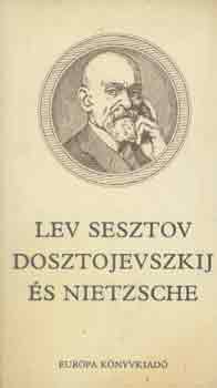 Lev Sesztov - Dosztojevszkij �s Nietzsche