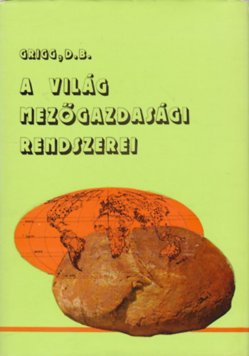D.B. Grigg - A vil�g mez�gazdas�gi rendszerei (fejl�d�st�rt�neti �ttekint�s)