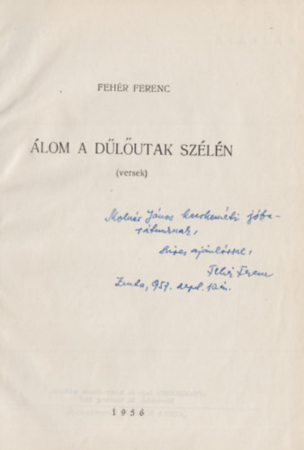 Feh�r Ferenc - �lom a d�l�utak sz�l�n (Dedik�lt)