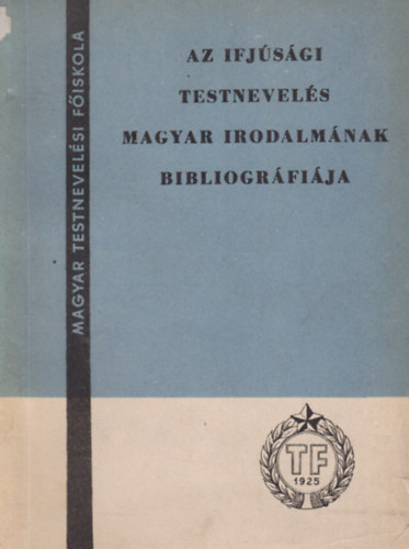 Ambrus Lszl - Az ifjsgi testnevels magyar irodalmnak bibliogrfija