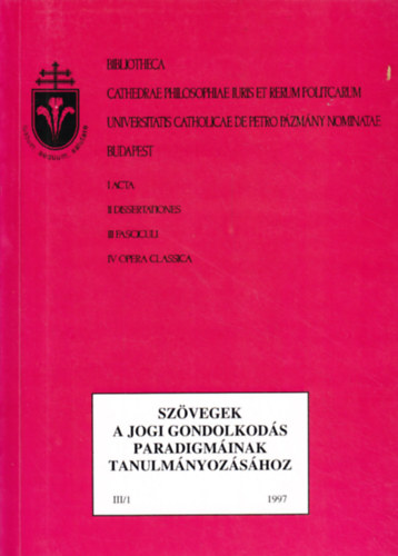 Varga Csaba (szerk) - Szövegek a jogi gondolkodás paradigmáinak tanulmányozásához