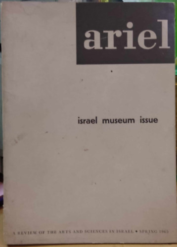 Israel Museum - Ariel - israel museum issue - A review of the Arts and Sciences in Israel, Spring 1965
