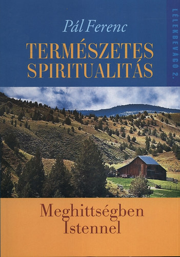 P�l Ferenc - Term�szetes spiritualit�s