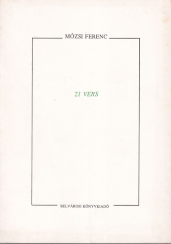 Mzsi Ferenc - 21 vers (Szmozott, 501 sz. pldny)