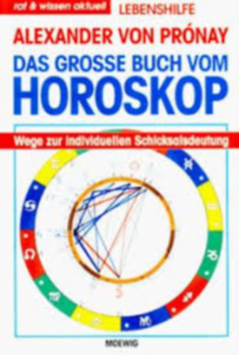 Alexander von Prnay - Das grosse Buch vom Horoskop - A horoszkpok nagy knyve nmet nyelven