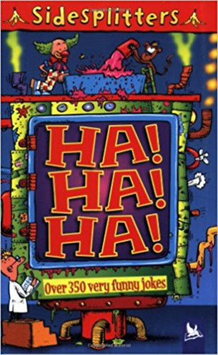 SideSplitters Ha! Ha! Ha!: Over 350 Very Funny Jokes