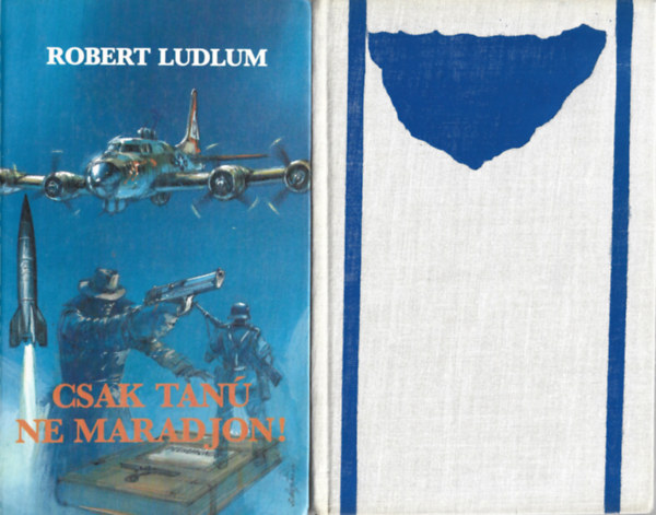 2 db könyv, Robert Ludlum: Csak tanú ne maradjon, Filip Jánsky: Égi lovasok