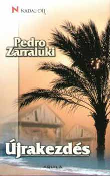 Pedro Zarraluki - Újrakezdés