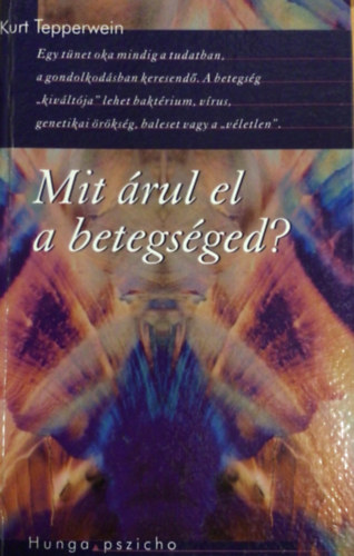 Kurt Tepperwein - Mit rul el a betegsged?