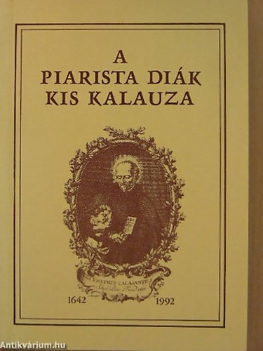 Borin T.- Albert A. (szerk.) - A Piarista dik kis kalauza